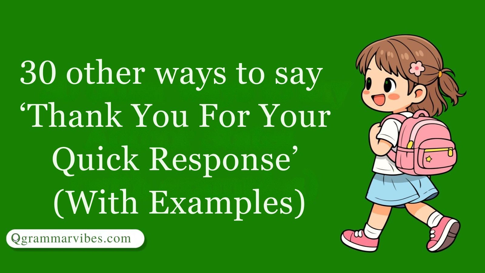 30 Other Ways to Say ‘Thank You For Your Quick Response’ (With Examples)