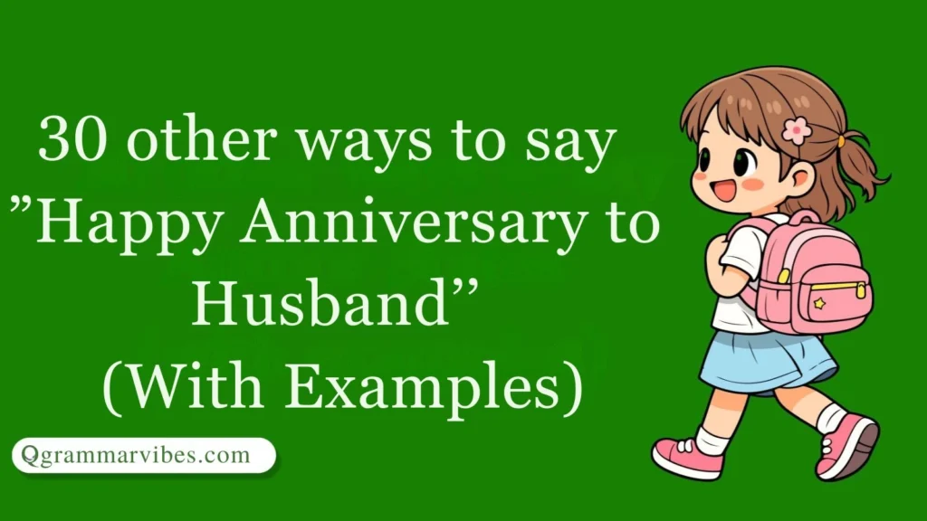 30 Other Ways to Say ‘Happy Anniversary to Husband’ (With Examples)