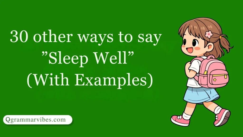 30 Other Ways to Say 'Sleep Well' (With Examples)
