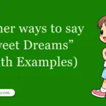 30 Other Ways to Say ‘Sweet Dreams’ (With Examples)