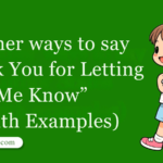 30 Other Ways to Say ‘Thank You for Letting Me Know’ (With Examples)