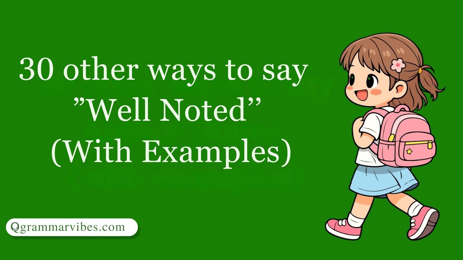 30 Other Ways to Say ‘Well Noted’ in an Email (With Examples)