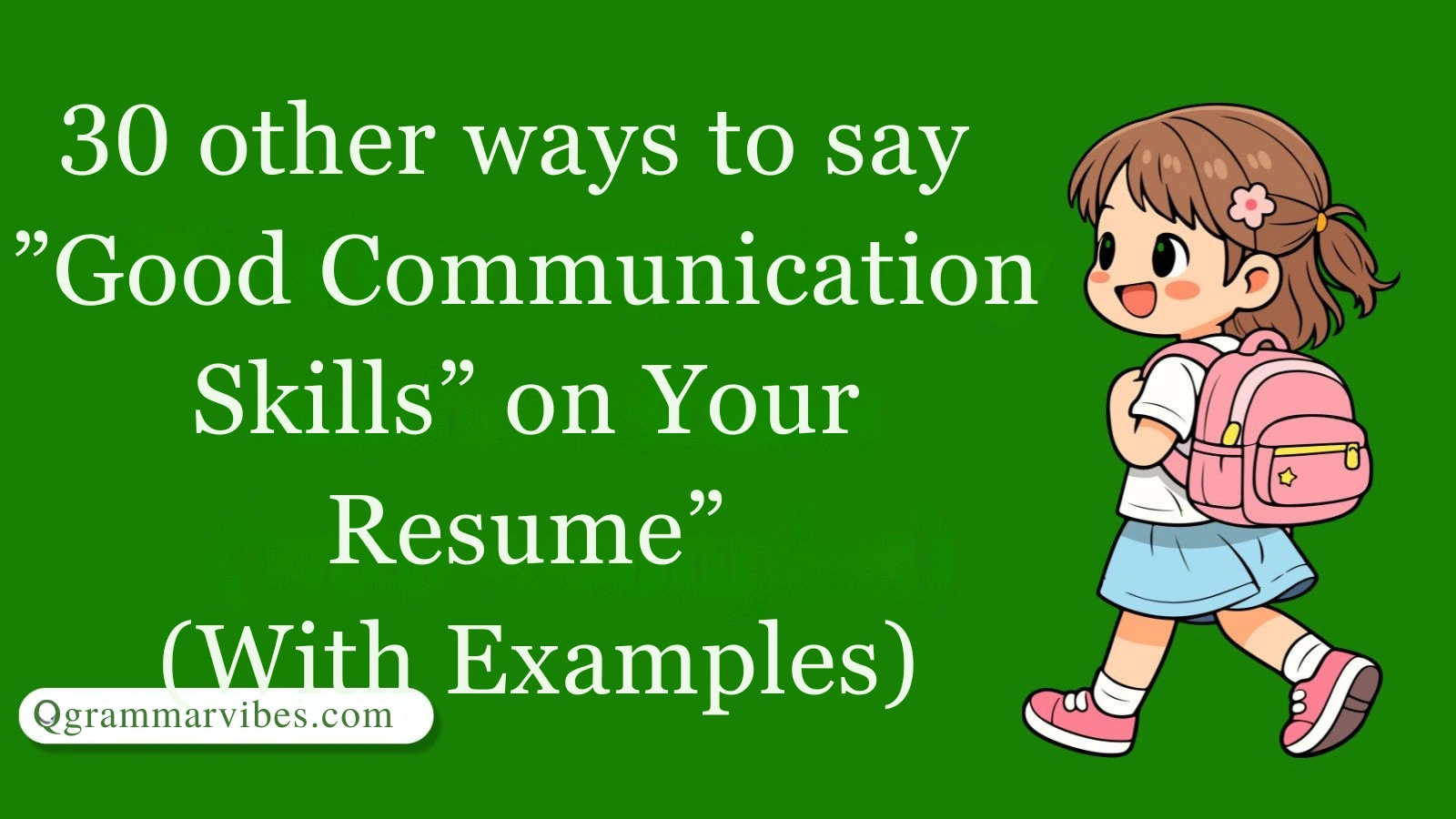 30 Other Ways to Say “Good Communication Skills” on Your Resume (With Examples)