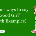 30 Other Ways to Say ‘Good Girl’ (With Examples)