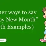 30 Other Ways to Say ‘Happy New Month’ (With Examples)