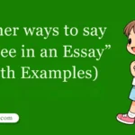 30 Other Ways to Say ‘I Agree in an Essay’ (With Examples)