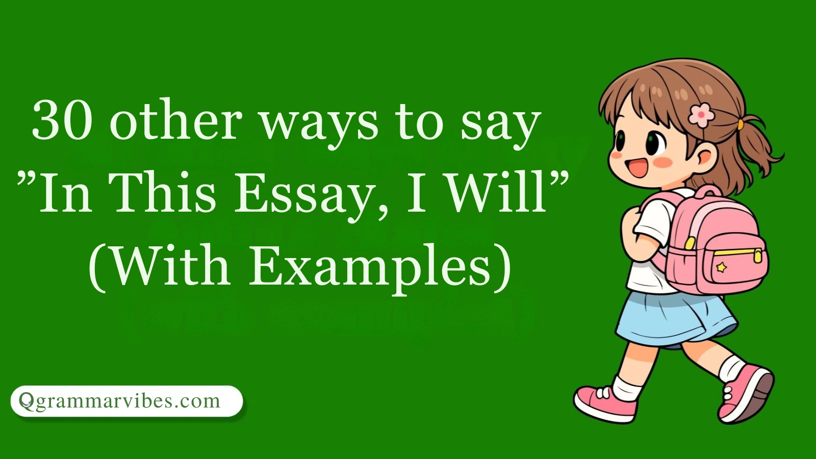 30 Other Ways to Say ‘In This Essay, I Will’ (With Examples)