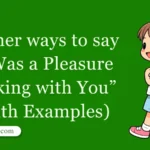 30 Other Ways to Say ‘It Was a Pleasure Working with You’ (With Examples)
