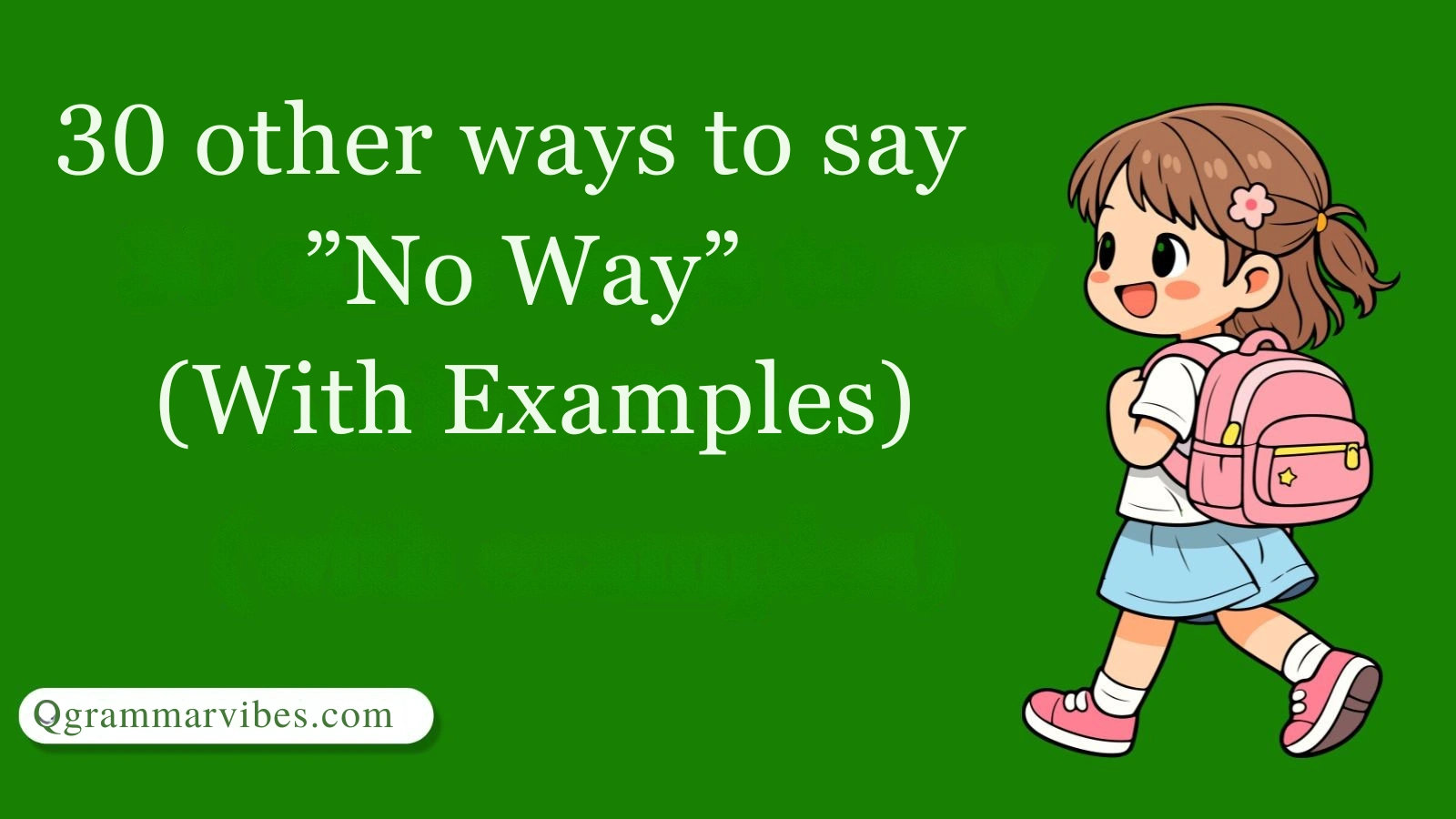 30 Other Ways to Say ‘No Way’ (With Examples)