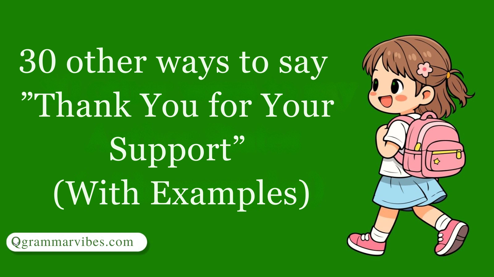 30 Other Ways to Say ‘Thank You for Your Support’ (With Examples)