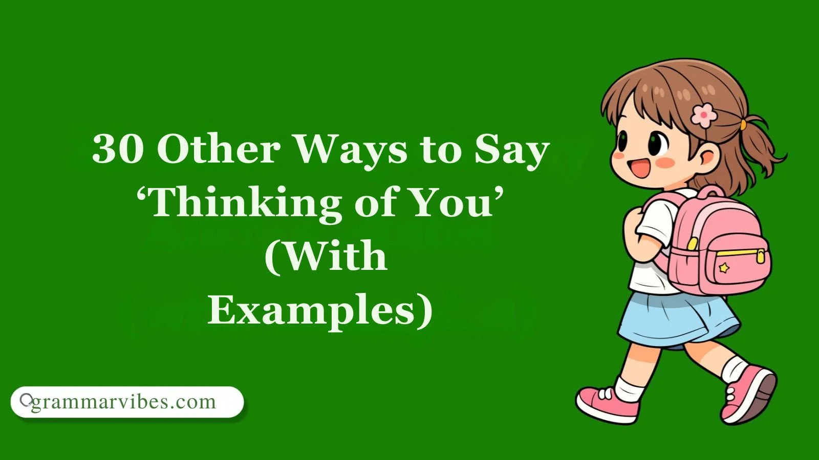 Other Ways to Say ‘Thinking of You’