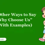 Other Ways to Say “Why Choose Us”
