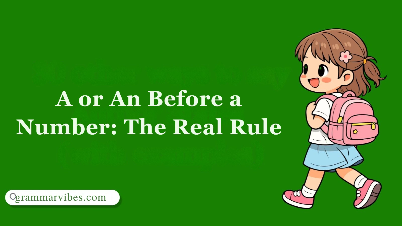 A or An Before a Number: The Real Rule