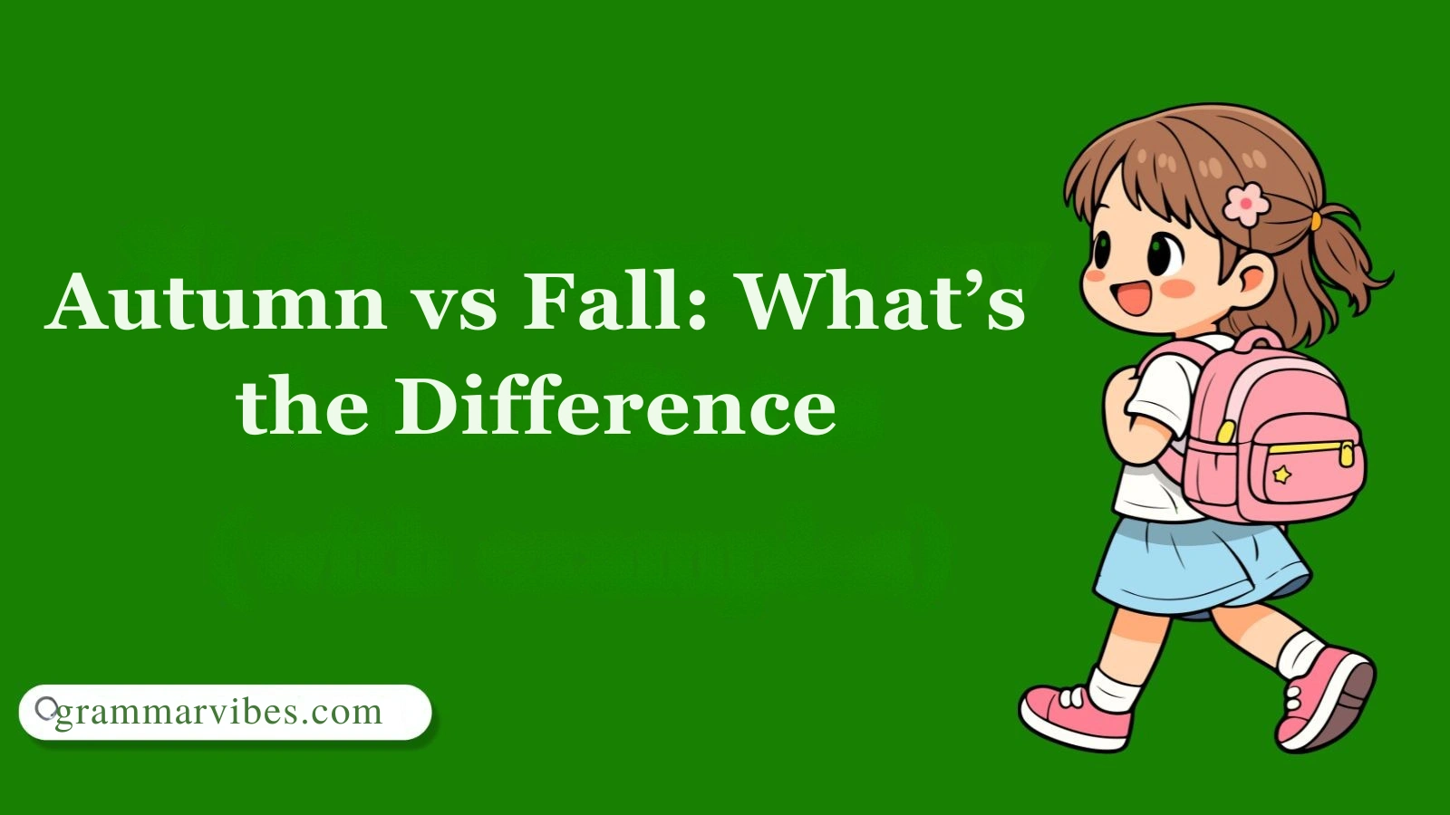 Autumn vs Fall: What’s the Difference