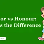 Honor vs Honour: What’s the Difference