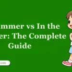 In Summer vs In the Summer: The Complete Guide
