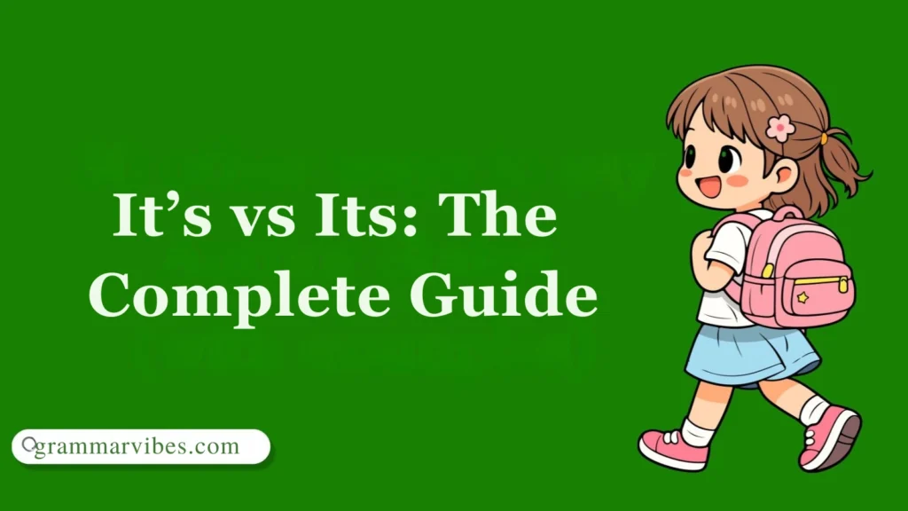 It’s vs Its: The Complete Guide