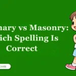 Masonary vs Masonry: Which Spelling Is Correct