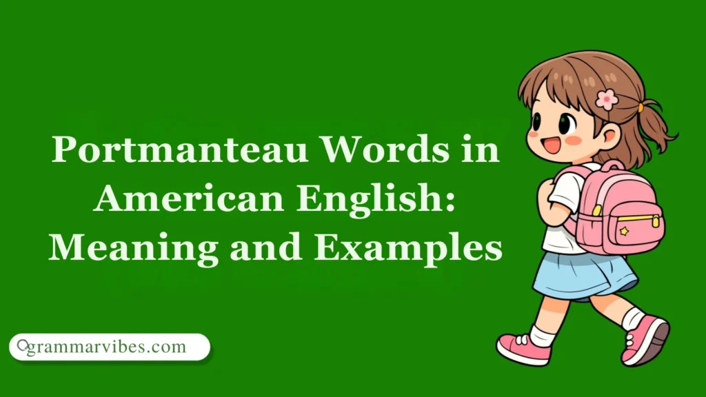 Portmanteau Words in American English: Meaning and Examples