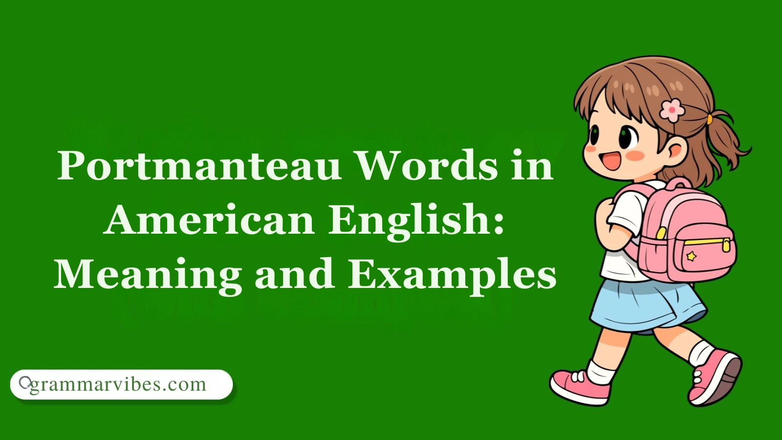 Portmanteau Words in American English: Meaning and Examples