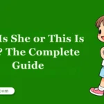 This Is She or This Is Her? The Complete Guide