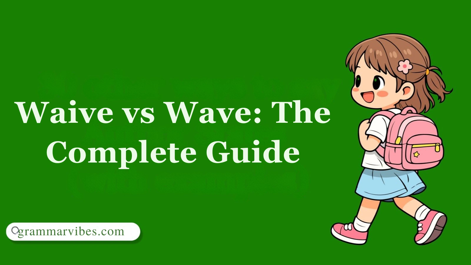 Waive vs Wave: The Complete Guide