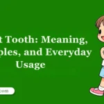 Sweet Tooth: Meaning, Examples, and Everyday Usage