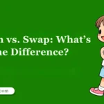 Switch vs. Swap: What’s the Difference?