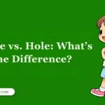 Whole vs. Hole: What’s the Difference?
