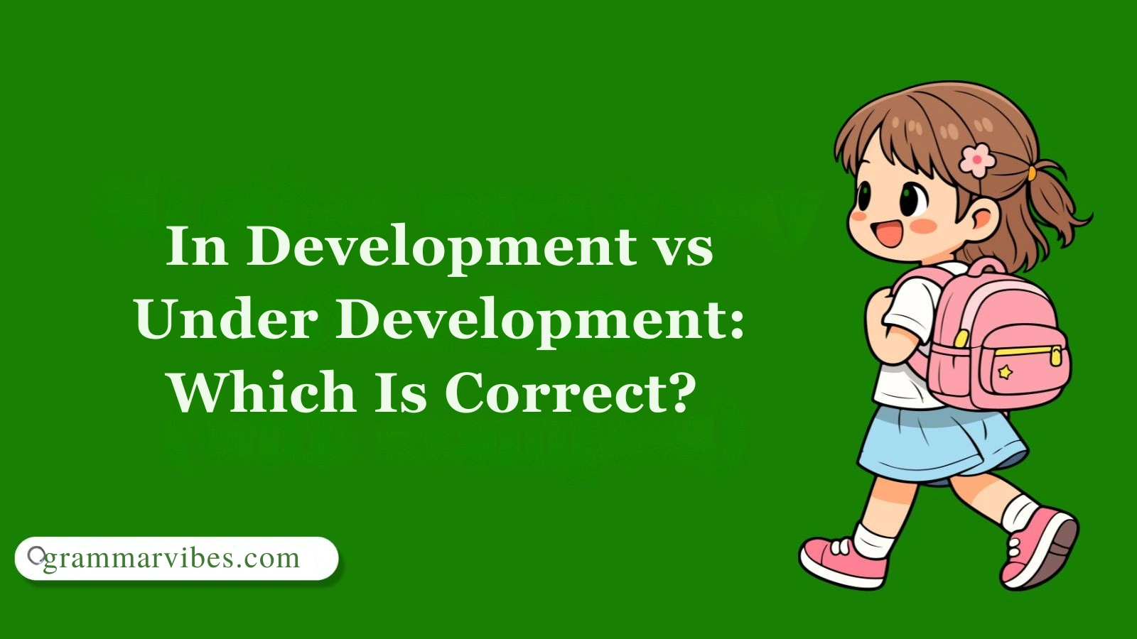 In Development vs Under Development: Which Is Correct?