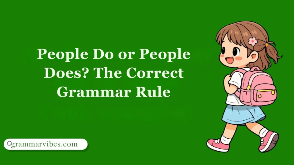 People Do or People Does? The Correct Grammar Rule