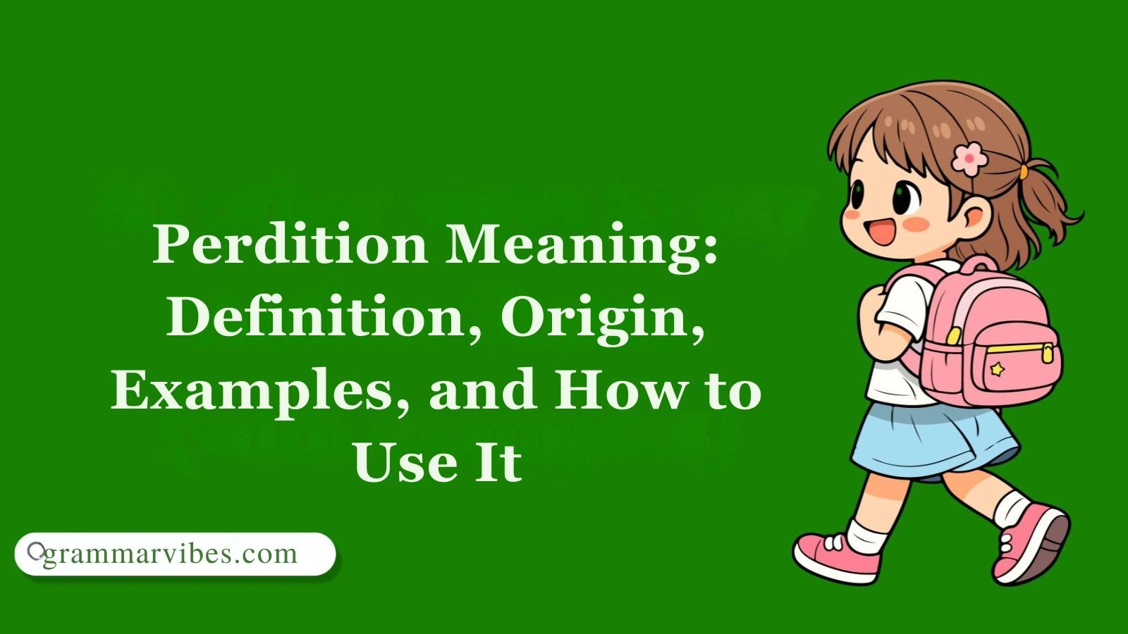 Perdition Meaning: Definition, Origin, Examples, and How to Use It