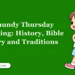 Maundy Thursday Meaning: History, Bible Story and Traditions