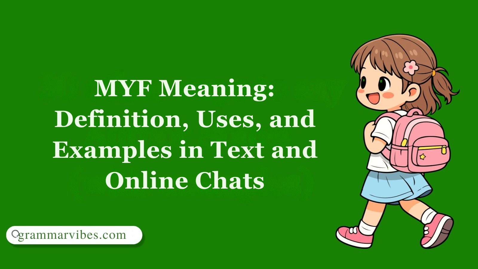 MYF Meaning: Definition, Uses, and Examples in Text and Online Chats