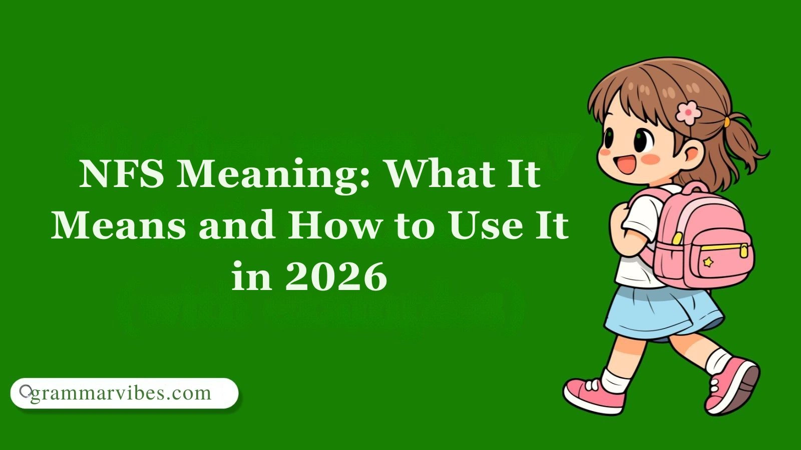 NFS Meaning: What It Means and How to Use It in 2026