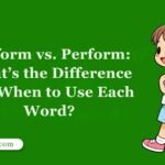 Preform vs. Perform