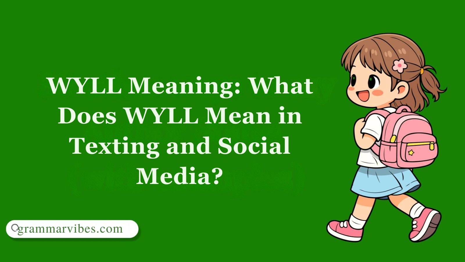 WYLL Meaning