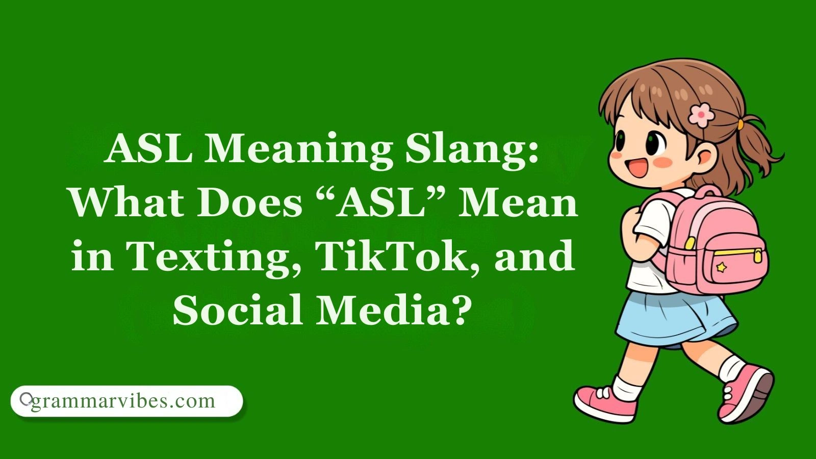 ASL Meaning Slang: What Does “ASL” Mean in Texting, TikTok, and Social Media?
