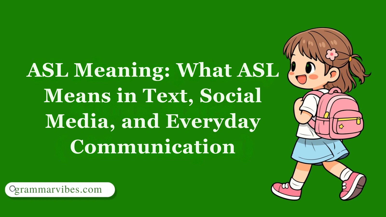 ASL Meaning: What ASL Means in Text, Social Media, and Everyday Communication