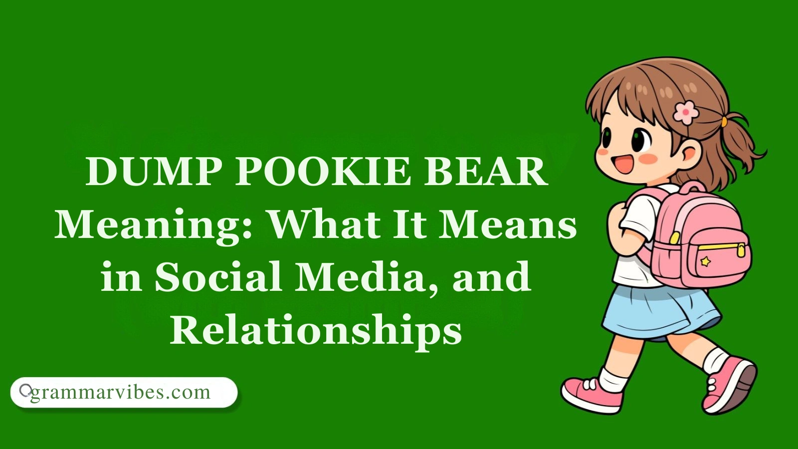 DUMP POOKIE BEAR Meaning: What It Means in Social Media, and Relationships