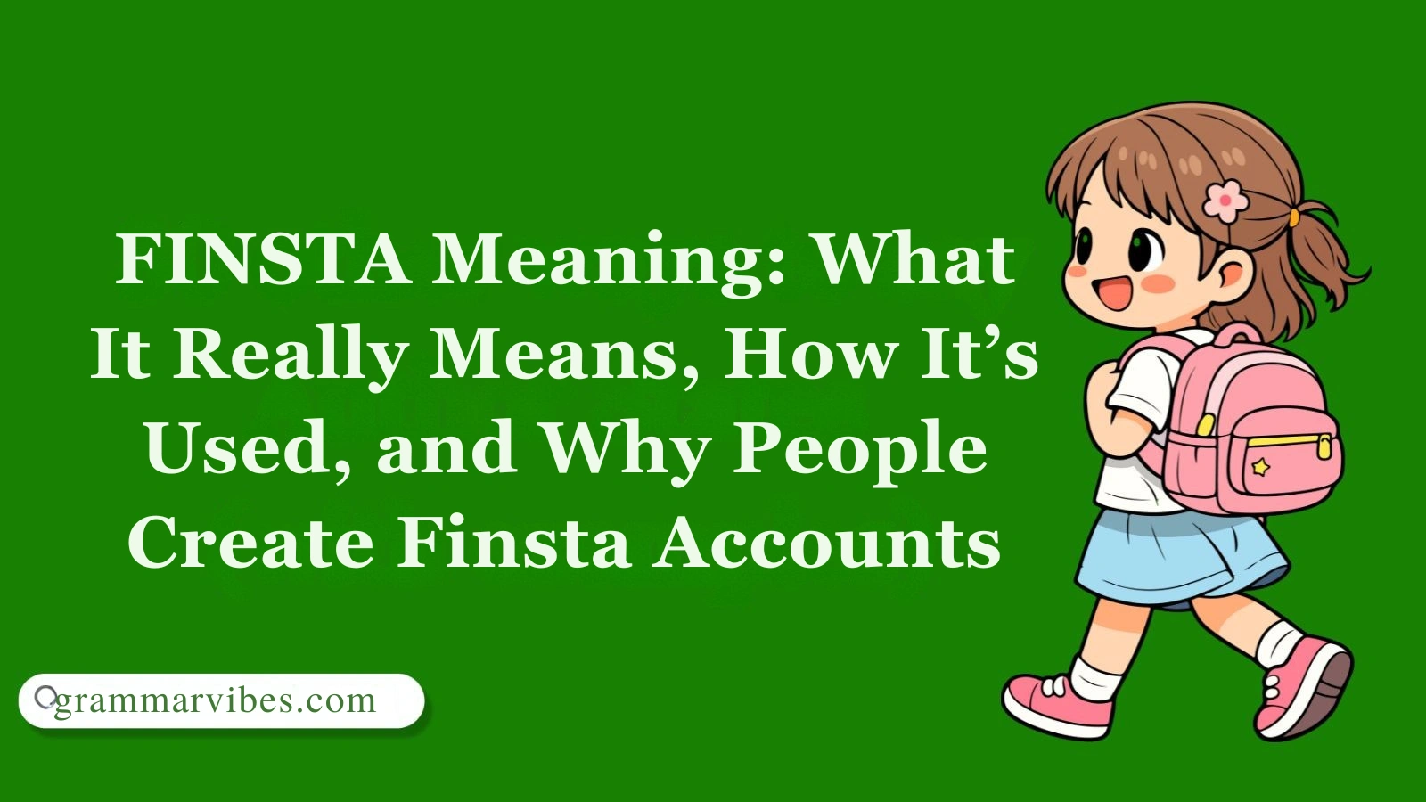 FINSTA Meaning: What It Really Means, How It’s Used, and Why People Create Finsta Accounts