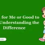 Good for Me or Good to Me? Understanding the Difference