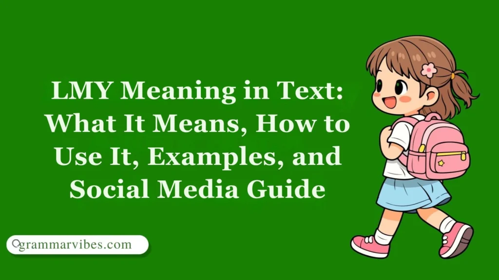 LMY Meaning in Text: What It Means, How to Use It, Examples, and Social Media Guide