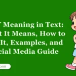LMY Meaning in Text: What It Means, How to Use It, Examples, and Social Media Guide