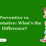 Preventive vs. Preventative: What’s the Difference?