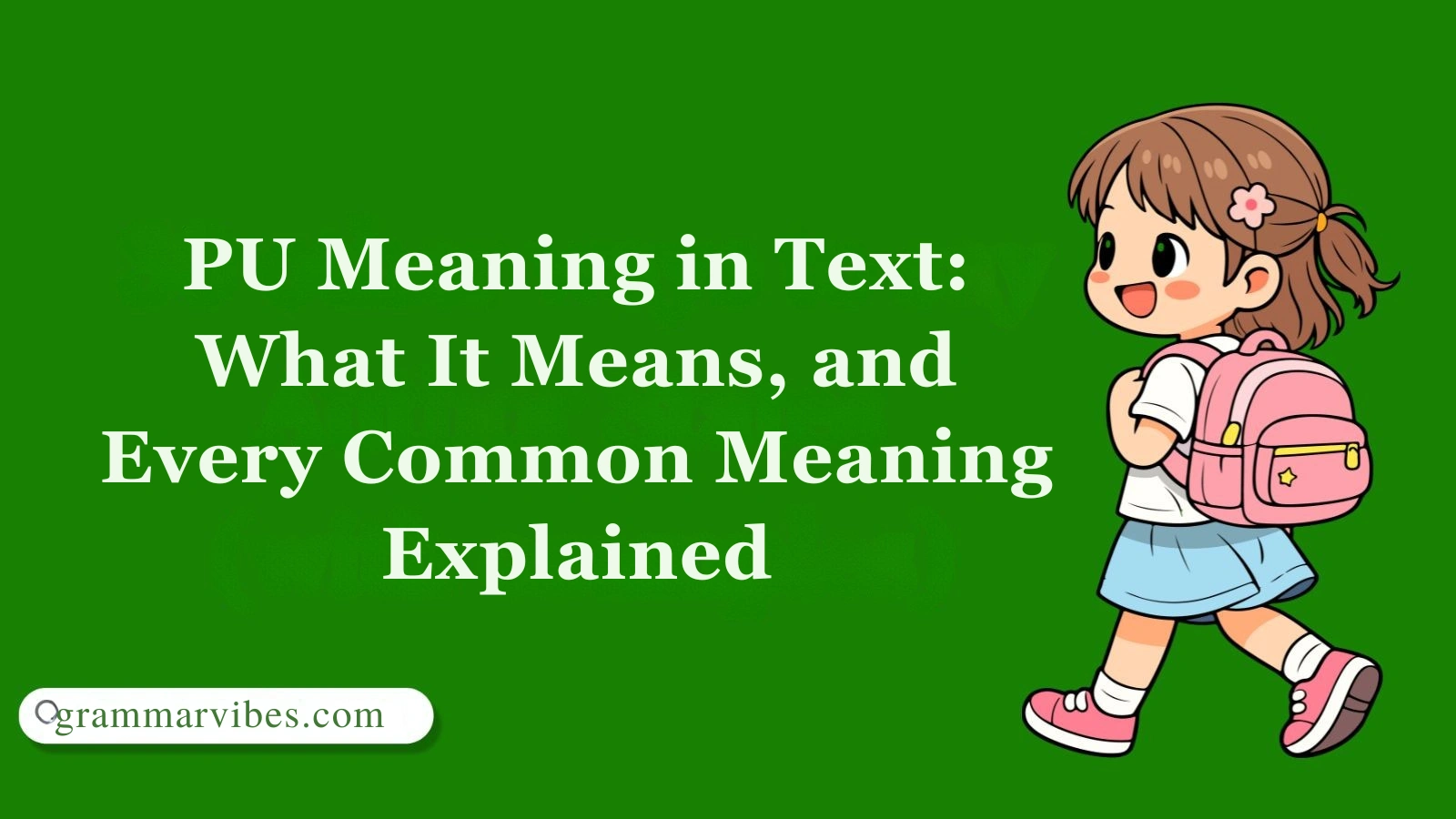 PU Meaning in Text: What It Means, and Every Common Meaning Explained