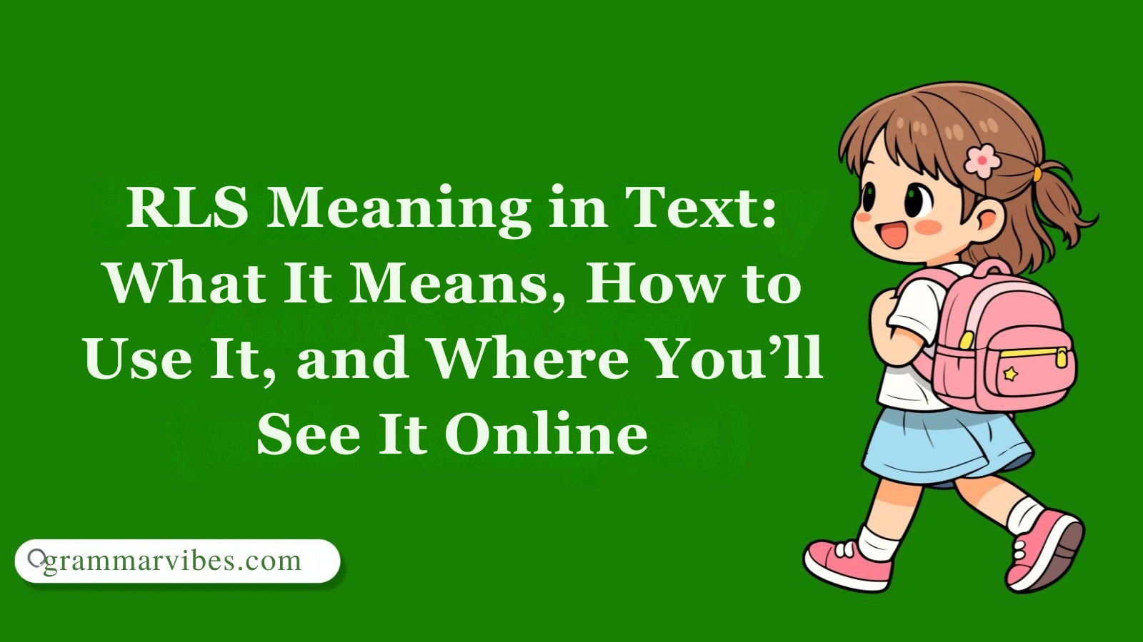 RLS Meaning in Text: What It Means, How to Use It, and Where You’ll See It Online