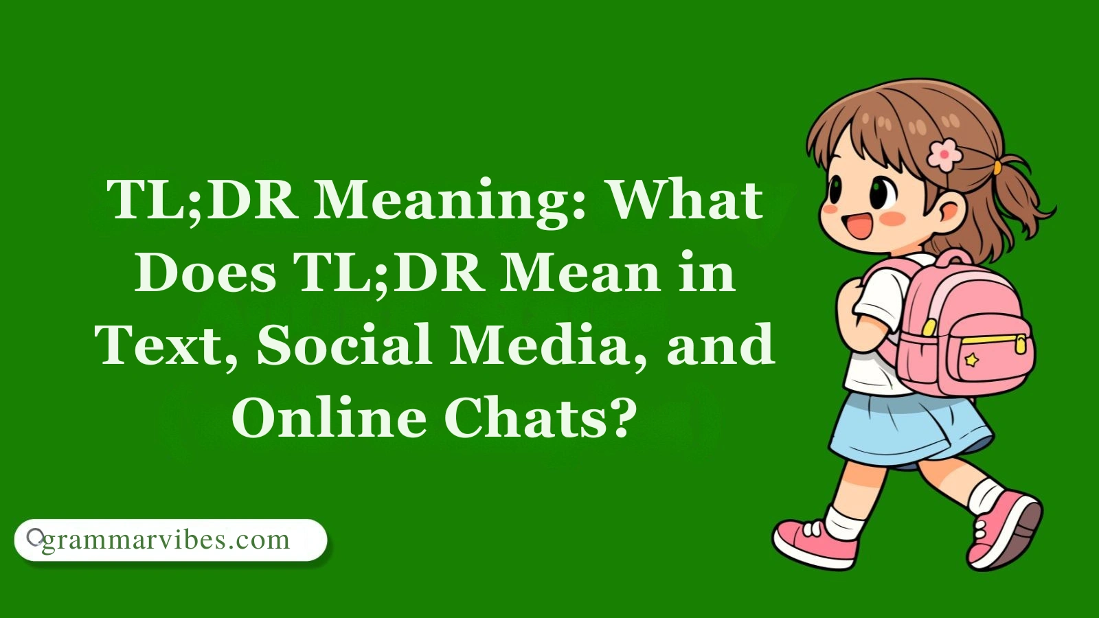 TL;DR Meaning: What Does TL;DR Mean in Text, Social Media, and Online Chats?