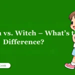 Which vs. Witch – What’s the Difference?