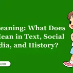 AD Meaning: What Does AD Mean in Text, Social Media, and History?